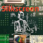Vai trò của lớp SILKSCREEN trong quá trình PCBA.
